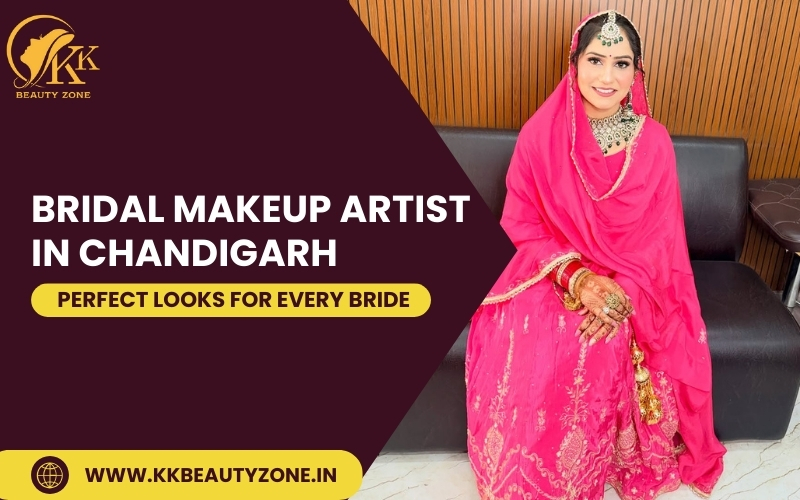 Bridal Makeup Artist in Chandigarh